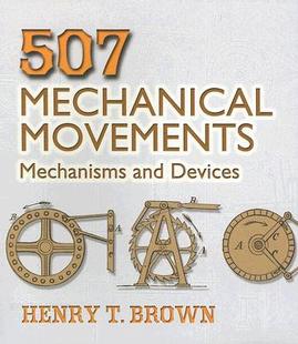 Mechanical 507 Movements Mechanisms Devices and 预售