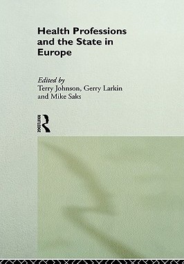 【预售】Health Professions and the State in Europe