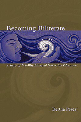 【预售】Becoming Biliterate: A Study of Two-Way Bilingual