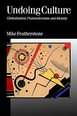 【预售】Undoing Culture: Globalization, Postmodernism and
