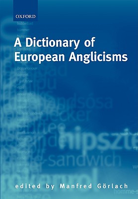 【预售】A Dictionary of European Anglicisms: A Usage