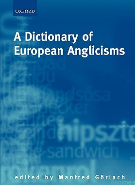 【预售】A Dictionary of European Anglicisms: A Usage