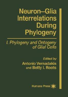 【预售】Neuron-Glia Interrelations During Phylogeny: I.