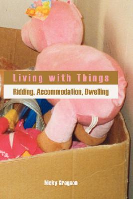【预售】Living with Things: Ridding, Accommodation