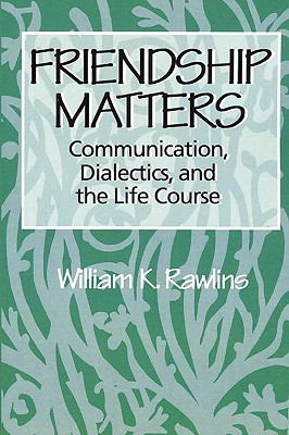 【预售】Friendship Matters: Communication, Dialectics, and