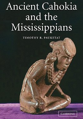 【预售】Ancient Cahokia and the Mississippians