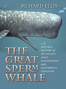 【预售】The Great Sperm Whale: A Natural History of the