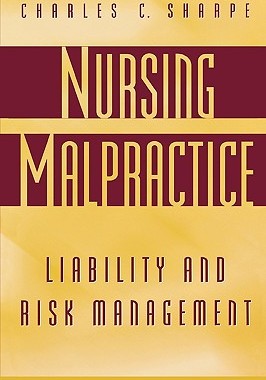 【预售】Nursing Malpractice: Liability and Risk Management