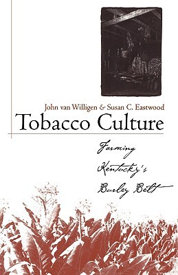 【预售】Tobacco Culture: Farming Kentucky's Burley Belt