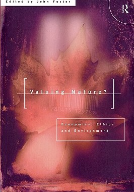 【预售】Valuing Nature?: Economics, Ethics and Environment