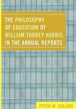 【预售】The Philosophy of Education of William Torrey Harris
