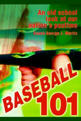 【预售】Baseball 101: An Old School Look at Our Nation's