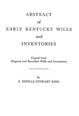 【预售】Abstract of Early Kentucky Wills and Inventories.