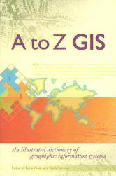 【预售】A to Z GIS: An Illustrated Dictionary of Geographic
