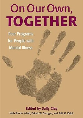 【预售】On Our Own, Together: Peer Programs for People with