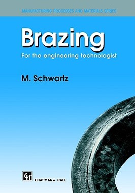 【预售】Brazing: For the Engineering Technologist