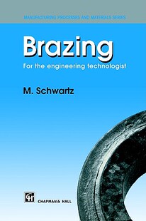 【预售】Brazing: For the Engineering Technologist