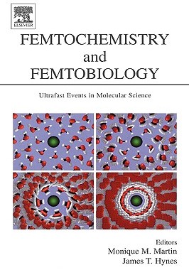 【预售】Femtochemistry and Femtobiology: Ultrafast Events in