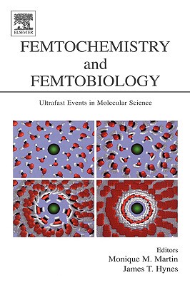 【预售】Femtochemistry and Femtobiology: Ultrafast Events in