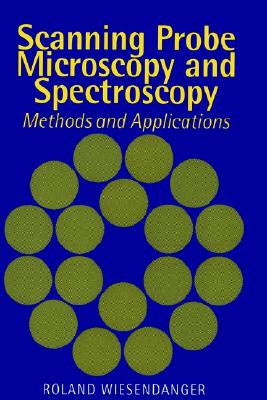 【预售】Scanning Probe Microscopy and Spectroscopy: Methods