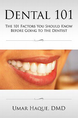 【预售】Dental 101: The 101 Factors You Should Know Before