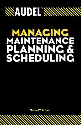 【预售】Audel Managing Maintenance Planning And Scheduling