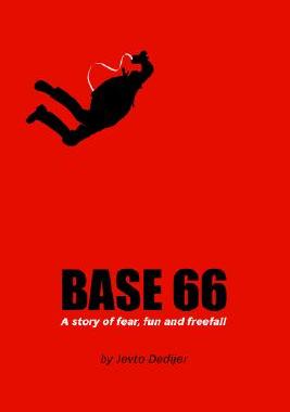 【预售】Base 66: A Story of Fear, Fun, and Freefall