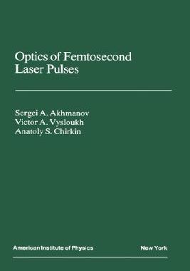 【预售】Optics of Femtosecond Laser Pulses