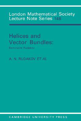 【预售】Helices and Vector Bundles: Seminaire Rudakov