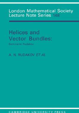 【预售】Helices and Vector Bundles: Seminaire Rudakov