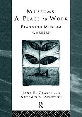 【预售】Museums: A Place to Work: Planning Museum Careers