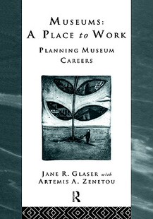 【预售】Museums: A Place to Work: Planning Museum Careers
