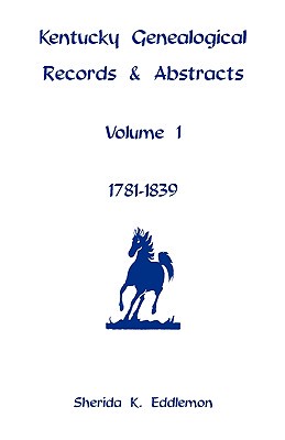 【预售】Kentucky Genealogical Records & Abstracts, Volume 1: