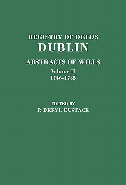 【预售】Registry of Deeds, Dublin: Abstracts of Wills. in