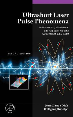 【预售】Ultrashort Laser Pulse Phenomena: Fundamentals