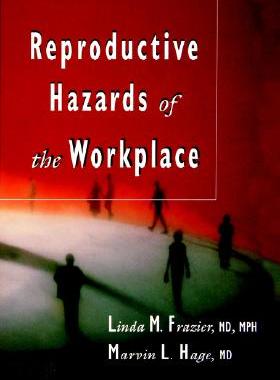 【预售】Reproductive Hazards Of The Workplace