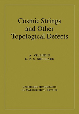 【预售】Cosmic Strings and Other Topological Defects