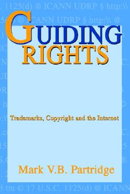 【预售】Guiding Rights: Trademarks, Copyright and the