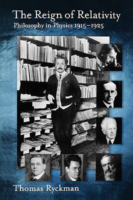【预售】The Reign of Relativity: Philosophy in Physics