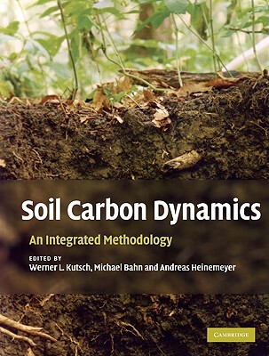 【预售】Soil Carbon Dynamics: An Integrated Methodology