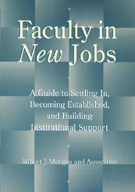 【预售】Faculty In New Jobs: A Guide To Settling In