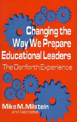 【预售】Changing the Way We Prepare Educational Leaders: The