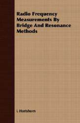 【预售】Radio Frequency Measurements by Bridge and Resonance