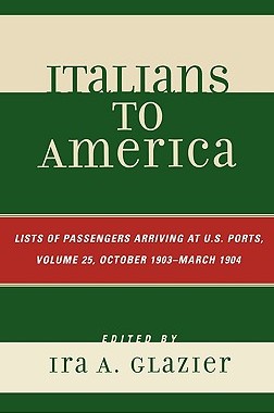 【预售】Italians to America, Volume 25: List of Passengers