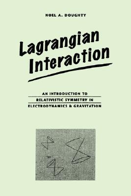 【预售】Lagrangian Interaction: Introduction to Relativistic