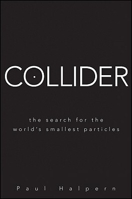 【预售】Collider: The Search For The World'S Smallest