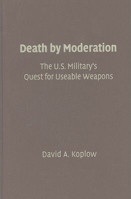 【预售】Death by Moderation: The U.S. Military's Quest for