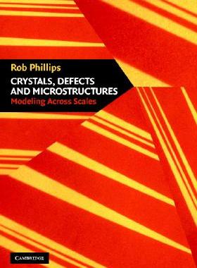 【预售】Crystals, Defects and Microstructures: Modeling