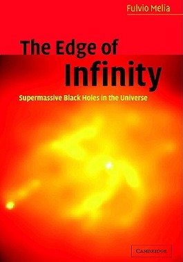 【预售】The Edge of Infinity: Supermassive Black Holes in