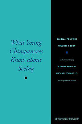 【预售】What Young Chimpanzees Know About Seeing Monographs